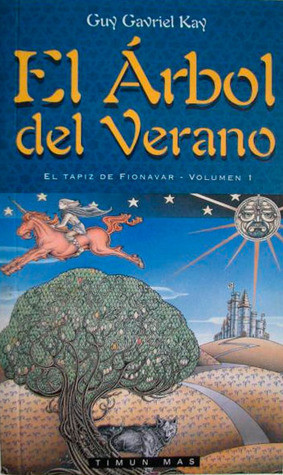 El árbol del verano (2000) by Guy Gavriel Kay