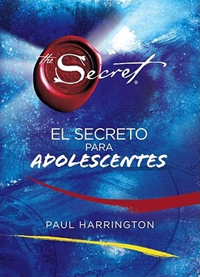 El Secreto para adolescentes (The Secret to Teen Power) (2010) by Paul Harrington