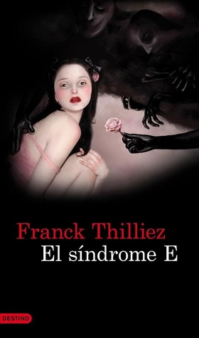 El síndrome E (2010) by Franck Thilliez