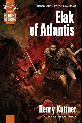 Elak of Atlantis (2007) by Henry Kuttner