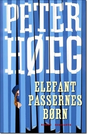 Elefantpassernes børn (2010) by Peter Høeg