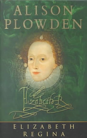 Elizabeth Regina (2000) by Alison Plowden