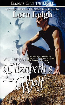 Elizabeth's Wolf (2005) by Lora Leigh