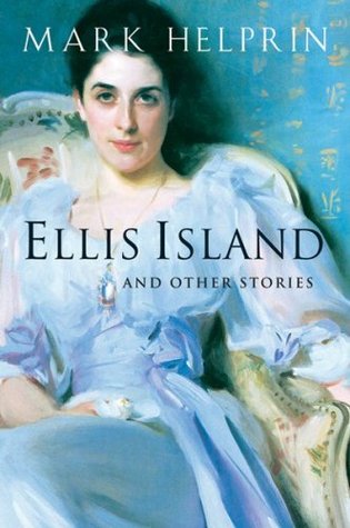 Ellis Island and Other Stories (2005) by Mark Helprin