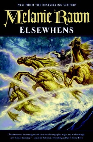 Elsewhens (2013) by Melanie Rawn