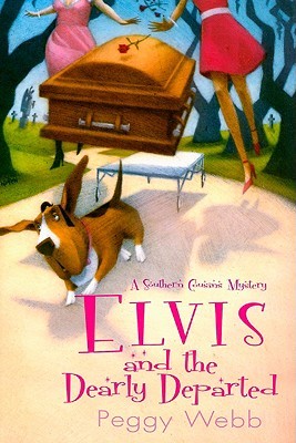 Elvis and the Dearly Departed (2008) by Peggy Webb