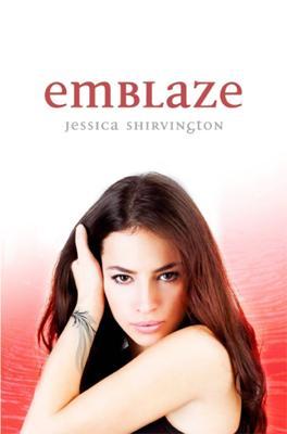 Emblaze (2011) by Jessica Shirvington