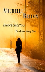 Embracing You, Embracing Me (2012) by Michelle Bellon