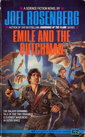 Emile and the Dutchman (1991) by Joel Rosenberg