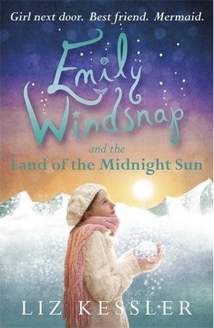 Emily Windsnap and the Land of the Midnight Sun (2013) by Liz Kessler