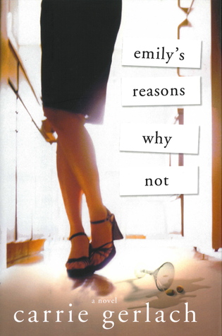 Emily's Reasons Why Not: A Novel (2004) by Carrie Gerlach