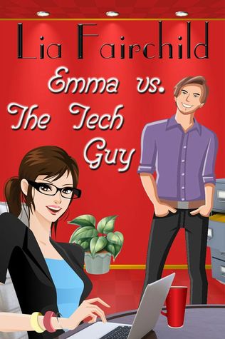 Emma vs. the Tech Guy (2000) by Lia Fairchild