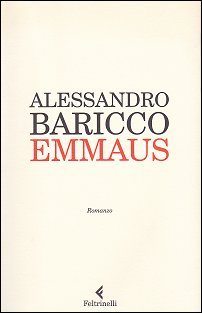 Emmaus (2009) by Alessandro Baricco