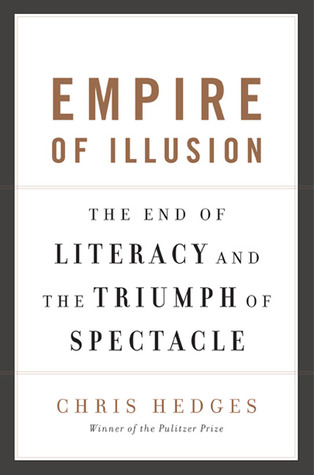 Empire of Illusion: The End of Literacy and the Triumph of Spectacle (2009)