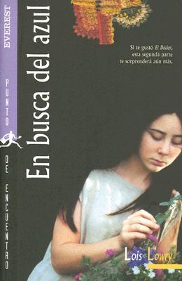 En Busca del Azul (2005) by Lois Lowry