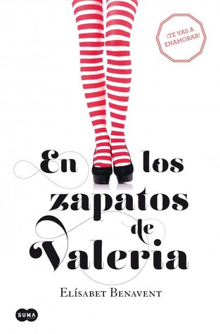 En los zapatos de Valeria (2013) by Elísabet Benavent