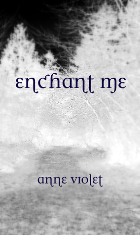 Enchant Me (2000) by Anne Violet