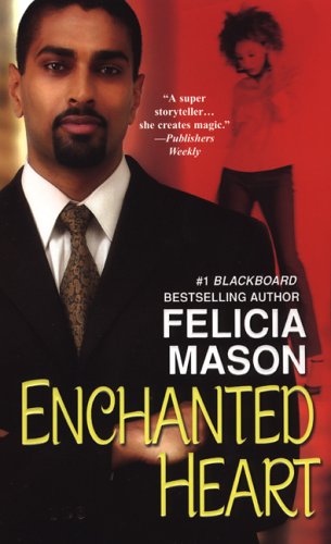 Enchanted Heart (2005) by Felicia Mason