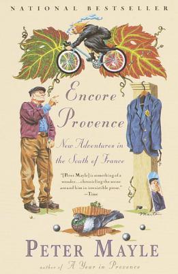 Encore Provence: New Adventures in the South of France (2000) by Peter Mayle