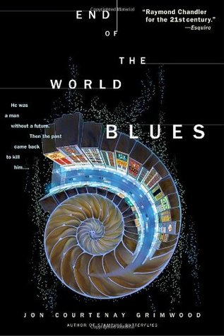 End of the World Blues (2007) by Jon Courtenay Grimwood