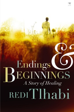 Endings and beginnings (2012) by Redi Tlhabi