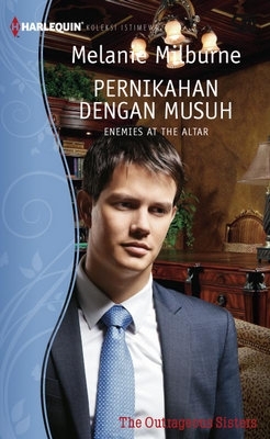 Enemies At The Altar - Pernikahan dengan Musuh (2013) by Melanie Milburne