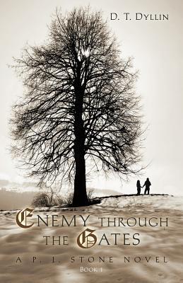 Enemy Through The Gates (2012) by D.T. Dyllin