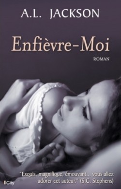 Enfievre-Moi (2014) by A.L. Jackson