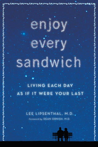 Enjoy Every Sandwich: Living Each Day as If It Were Your Last (2011)