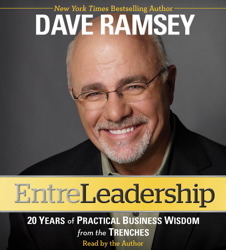 EntreLeadership: 20 Years of Practical Business Wisdom from the Trenches (2011) by Dave Ramsey