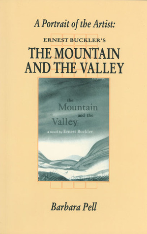 Ernest Buckler's the Mountain and the Valley (Canadian Fiction     Studies ; No. 31) (1995) by Barbara Helen Pell