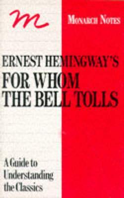 Ernest Hemingway's 'For Whom The Bell Tolls': A Critical Commentary (1983) by Ernest Hemingway