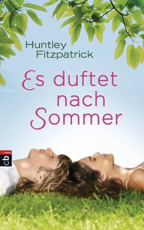 Es duftet nach Sommer (2014) by Huntley Fitzpatrick