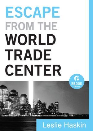 Escape from the World Trade Center (2011) by Leslie Haskin