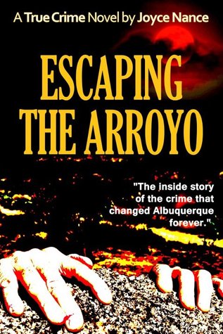 Escaping the Arroyo (2012) by Joyce Nance