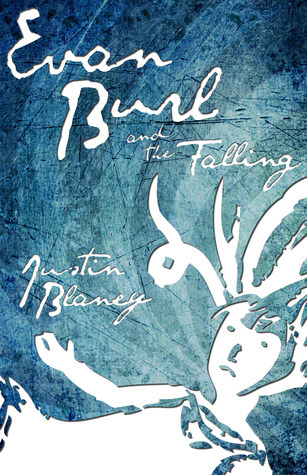 Evan Burl and the Falling (2013) by Justin Blaney