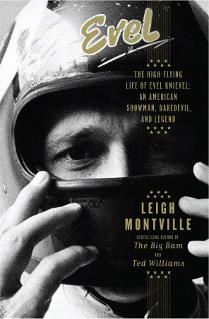 Evel (2011) by Leigh Montville