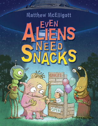 Even Aliens Need Snacks (2012) by Matthew McElligott