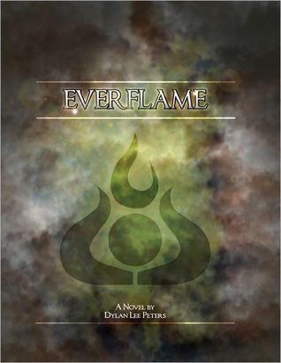 Everflame (2012) by Dylan Lee Peters