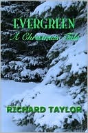 Evergreen A Christmas Tale (2010) by Richard Taylor