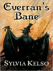 Everran's Bane (2005) by Sylvia Kelso