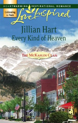 Every Kind of Heaven (2007) by Jillian Hart