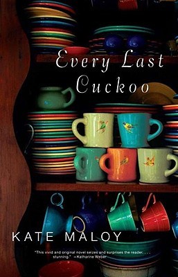 Every Last Cuckoo (2008) by Kate Maloy