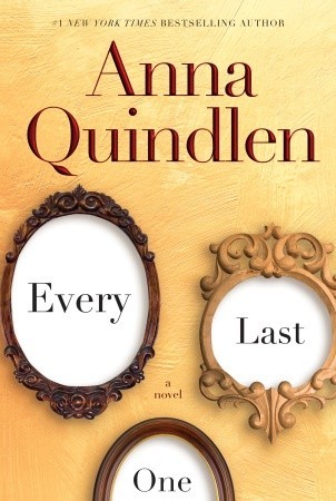 Every Last One (2010) by Anna Quindlen