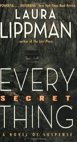 Every Secret Thing (2004) by Laura Lippman