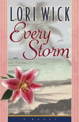 Every Storm (2004) by Lori Wick