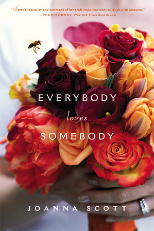 Everybody Loves Somebody (2006) by Joanna Scott