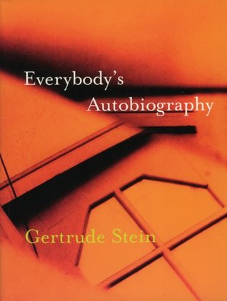 Everybody's Autobiography (2004) by Gertrude Stein