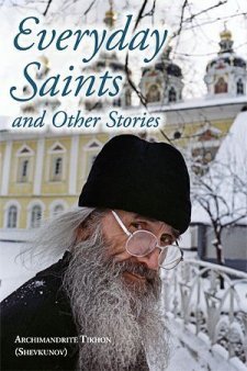 Everyday Saints and Other Stories (2011) by Tikhon Shevkunov