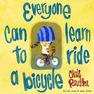 Everyone Can Learn to Ride a Bicycle (2013)